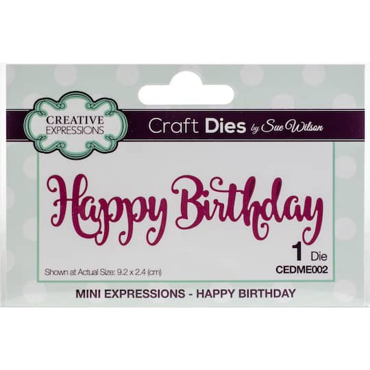 Creative Expressions Mini Expressions Happy Birthday Craft Die
